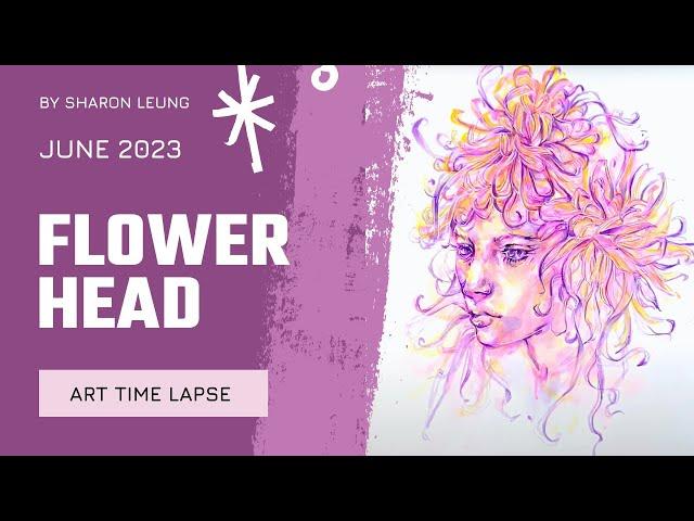 FLOWER HEAD - Paint with Me . ART TIME LAPSE - Art with SHARON LEUNG