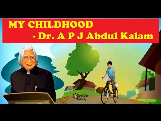 My Childhood Class 9 English Beehive, Dr. A P J Abdul Kalam