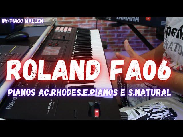 ROLAND FA06 - (PIANOS AC,RHODES,E.PIANO E SUPERNATURAL) by TIAGO MALLEN