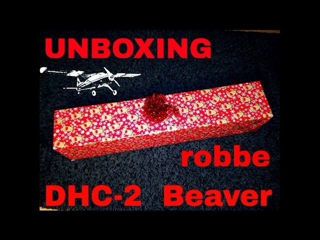 UNBOXING and REVIEW of robbe DHC-2 Beaver