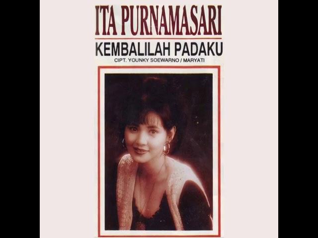 Ita Purnamasari - Kembalilah Padaku (Audio)