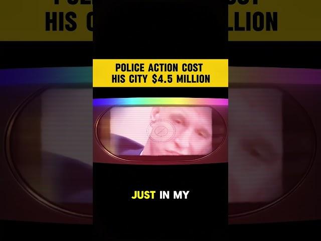 POLICE ACTION COST HIS CITY 45 MILLION