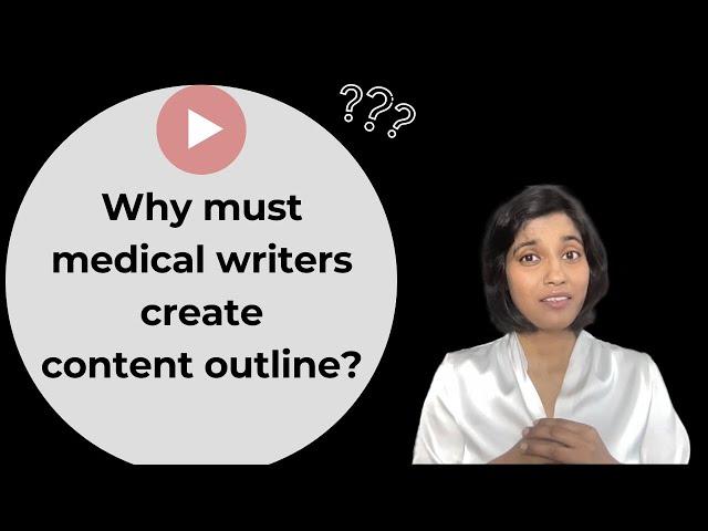 Why Must Medical and Health Writers Create Content Outlines?