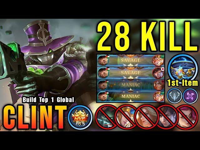 Clint 2x SAVAGE with 28 Kills!! You Must Try This Clint Build!! - Build Top 1 Global Clint ~ MLBB