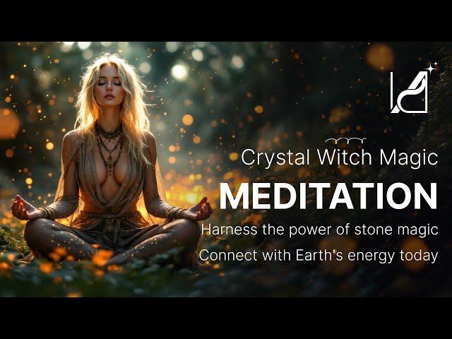 ‍️ Crystal Witch Meditation: Stone Magic Path  | Earth Power