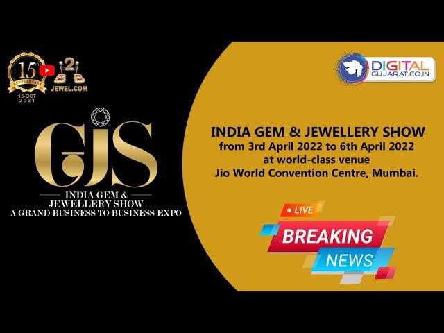 GJS - INDIA GEM & JEWELLERY SHOW 2022 | B2B Jewellery Expo |  Jio world Convention Centre, Mumbai |