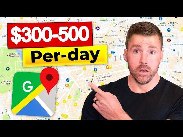How To Make Money Using Google Maps In 2025 ($300-$500 PER DAY)