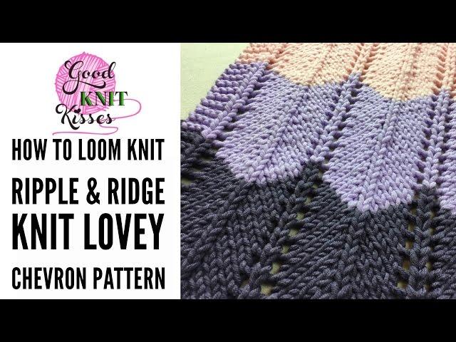 Loom Knit Chevron Stitch in the Ripple and Ridge Afghan pattern