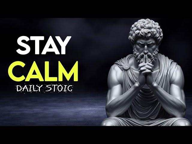 stay Calm and positive in your life _ Stoicism