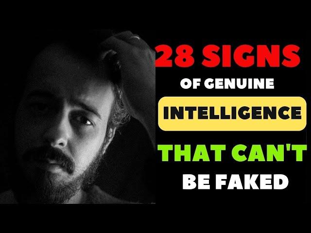 28 Signs Of Genuine Intelligence That Can't Be Faked