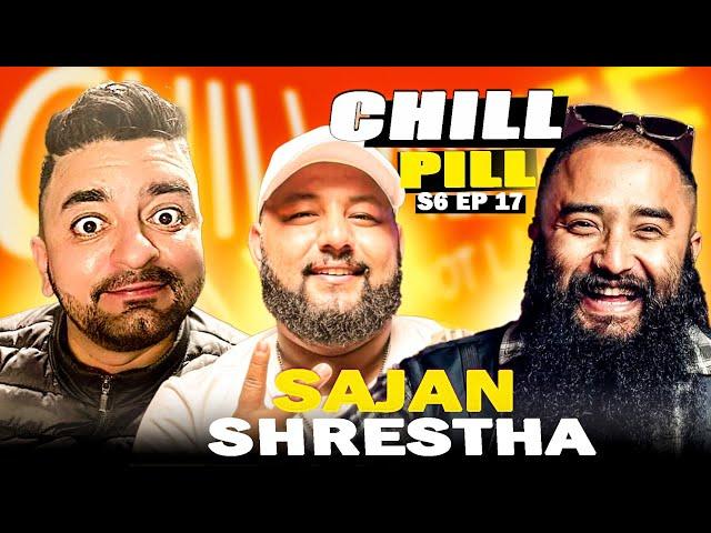 Chill Pill S6 EP 17 ft Sajan Shrestha  || Kshitiz Kc || Utsab Sapkota