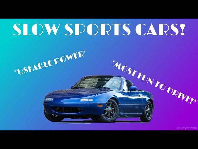 5 Best Slow Sports Cars!