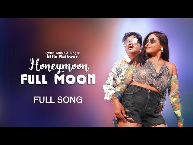 Honeymoon Full Moon  | Nitin Raikwar | Shankar Regar | Arpta Das | Sanjay Dey | Sangeeta Raikwar