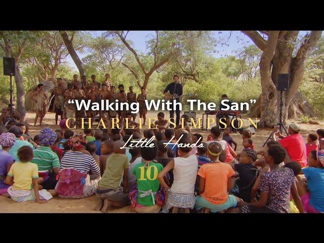 Charlie Simpson - Walking With The San (feat. The San Bushmen)