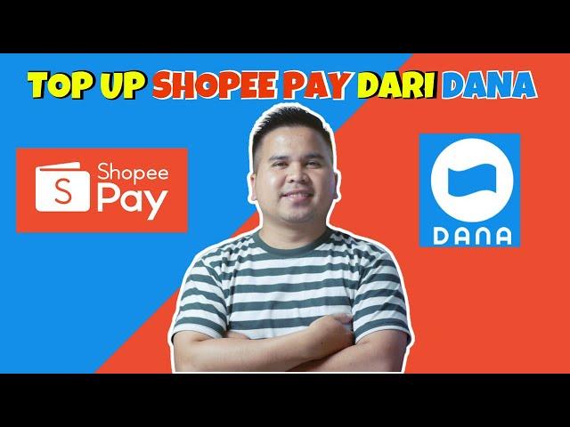 Cara Top Up Shopeepay Lewat Dana Terbaru | Isi Shopeepay Lewat DANA 2024