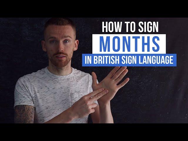 How to Sign Months in British Sign Language (BSL)