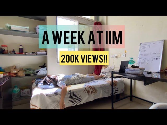 A WEEK IN MY LIFE AT IIM INDORE | Hostel life | College days | Mini Campus Tour