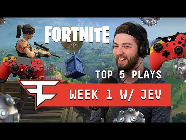 FORTNITE TOP 5 PLAYS: Episode #1 w/ FaZe Jev