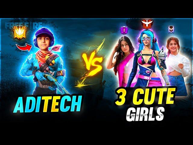 Aditech Vs 3 Cute Hater Girls ️ - अब क्या होगा मेरा - Garena Free Fire