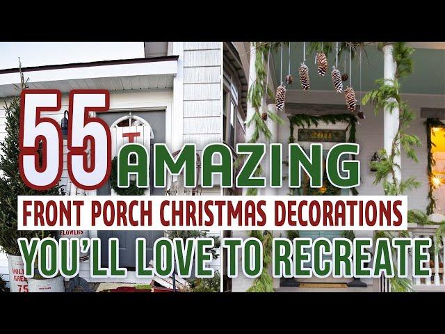 55 Amazing Front Porch Christmas Decorations You’ll Love To Recreate