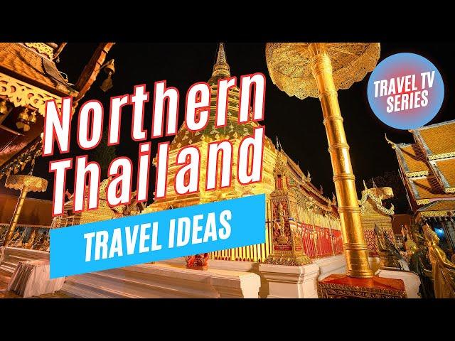 NORTHERN THAILAND Travel Ideas | Things to Do in Bangkok & Chiang Mai | Tour the World TV