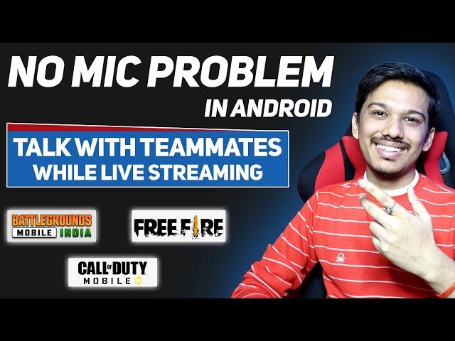 No Mic Glitch in Android 11 | Talk to Teammates While LiveStreaming
