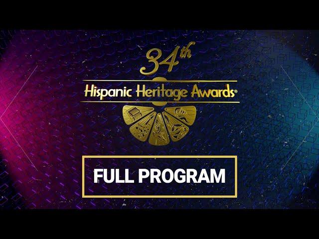 34th Hispanic Heritage Awards - Full Program