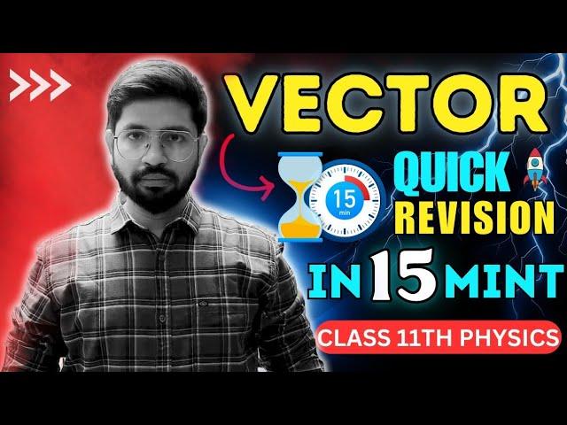 Vector Class 11th Physics | Vector One Shot | Vector full Revision Physics | Vector jEE NEET Class11