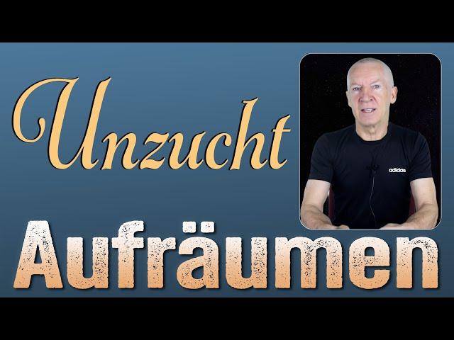 Unzucht Aufräumen