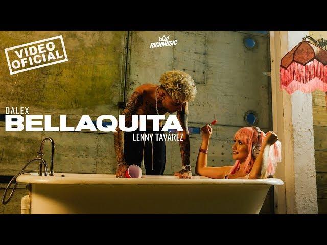 Dalex - Bellaquita ft. Lenny Tavárez (Video Oficial)