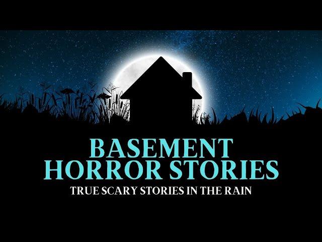 TRUE Basement Horror Stories | HYBRID | True Scary Stories in the Rain | @RavenReads #scarystories