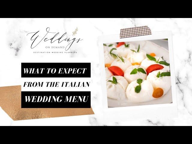 What to expect from the Italian Wedding Menù