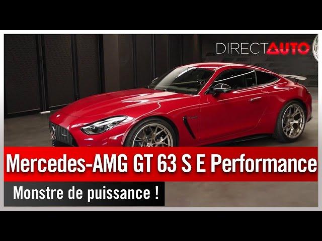 Zone Rouge - Mercedes-AMG GT 63 S E Performance : monstre de puissance !