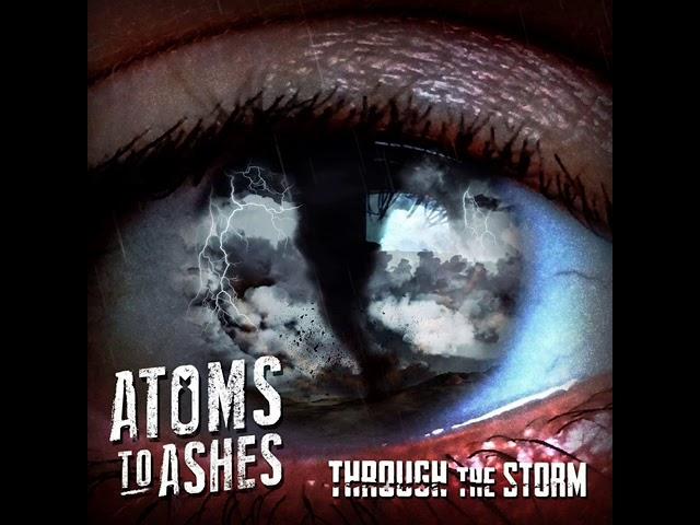 Not Gonna Break // Atoms To Ashes // Audio Only