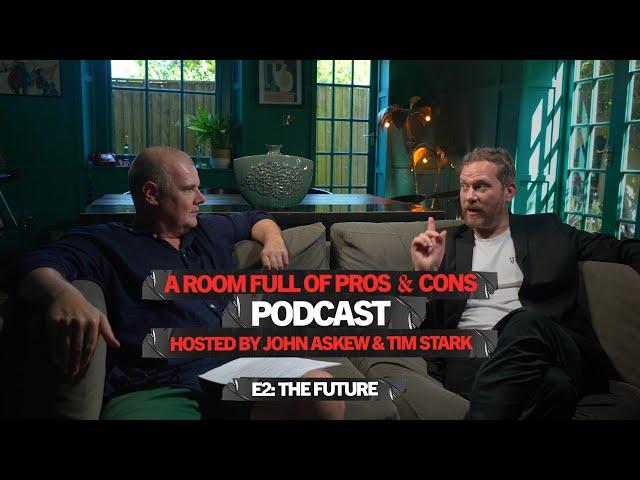 A Room Full Of Pros & Cons Podcast | Episode Two: The Future