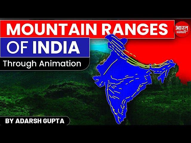 All Mountain Ranges of India through Maps By Adarsh Gupta | Bharat Matters