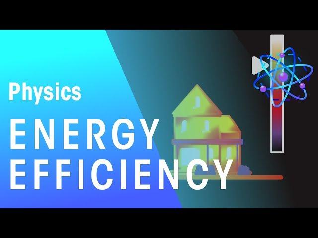 Energy Efficiency  | Energy | Physics | FuseSchool