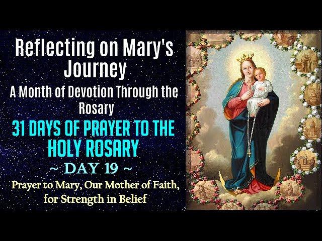 101924 DAY 19 REFLECTING ON MARYS JOURNEY - 31 DAYS OF DEVOTION TO THE HOLY ROSARY JOYFUL MYSTERIES