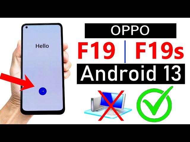 OPPO F19/ F19s FRP Unlock ANDROID 13 (Without Computer) - 100% Working Method