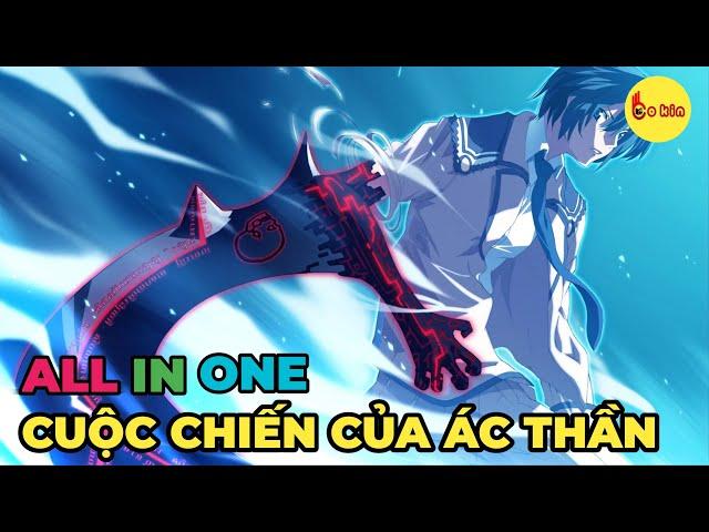 ALL IN ONE | Cuộc Chiến Của Các Ác Thần Diệt Thế | Review Anime