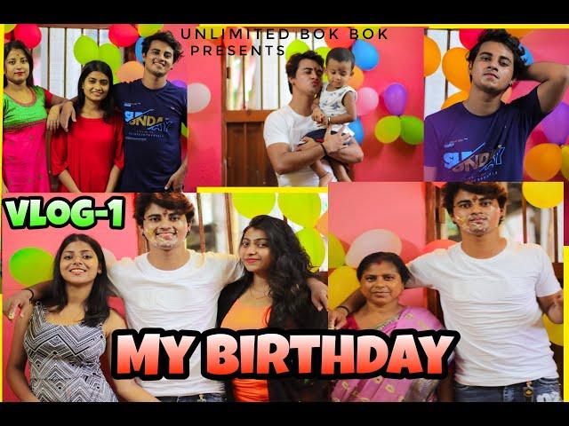 my birthday vlog 1 || Vlog || Birthday || Unlimited bok bok ||