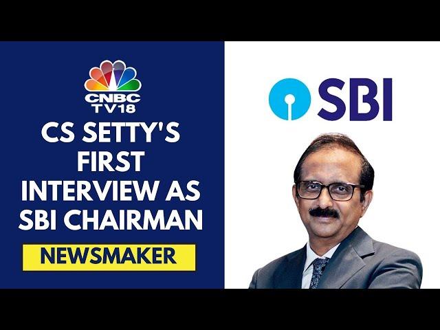 Exclusive | SBI's New Chmn CS Setty On Credit Growth & RBI’s Concerns On Unsecured Loans | CNBC TV18