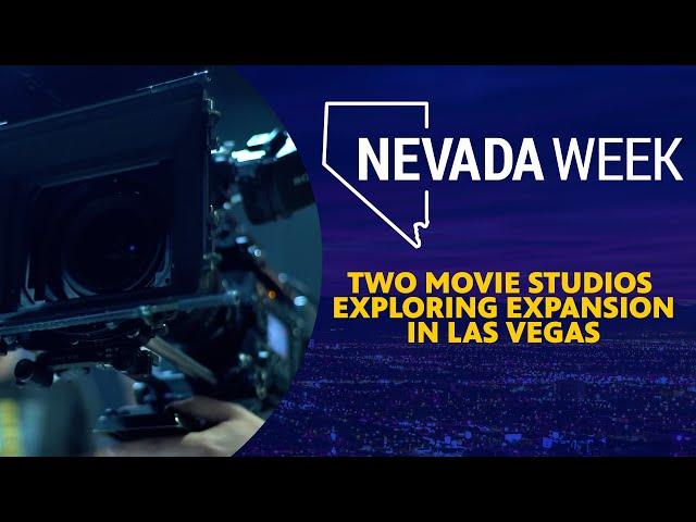 Two Movie Studios Exploring Expansion in Las Vegas | Nevada Week
