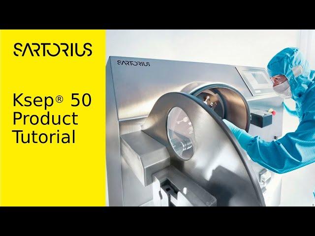 Ksep® 50 Product Tutorial – Learn with Sartorius