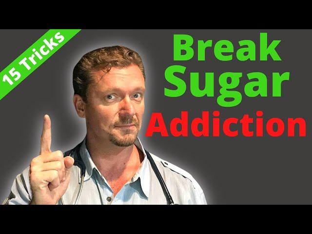 How to Break SUGAR ADDICTION (15 Tips) 2024 (Break Carb Addiction)