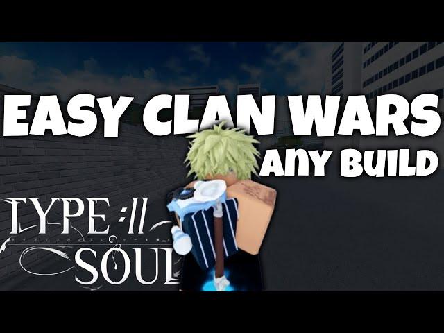 [Type Soul] HOW TO EASILY WIN CLAN WARS NO SKILL REQUIRED