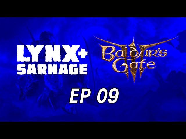 Lynx Streams - Baldur's Gate 3 - Episode 009 - A Grym Time!