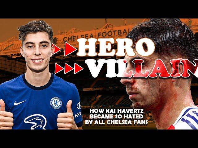 FROM HERO TO VILLAIN | HOW KAI HAVERTZ BECAME THE MOST HATED CHELSEA PLAYER IN RECENT HISTORY!