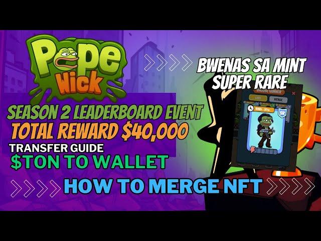 Pepe Wick Season 2 Top Leaderboard Event  TON Transfer Guide Wallet to TG