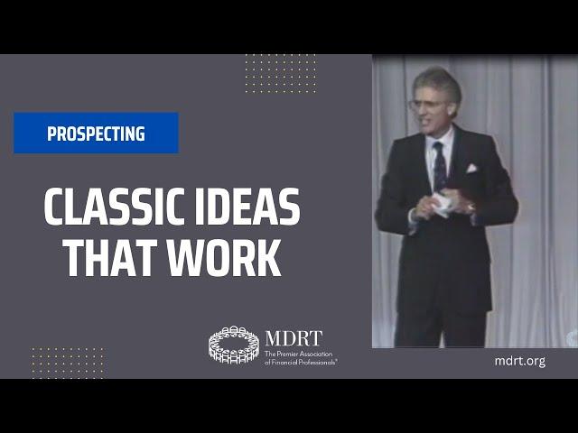 Timeless ideas that work – an MDRT classic